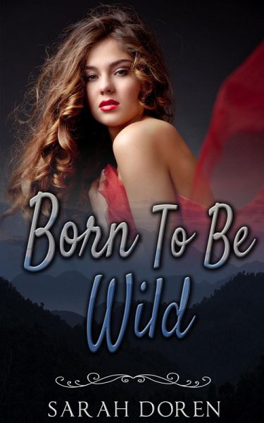 Erotic Romance: Born To Be Wild (Erotica Short Stories) (eBook, ePUB)