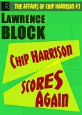Chip Harrison Scores Again (The Affairs of Chip Harrison, #2) (eBook, ePUB)