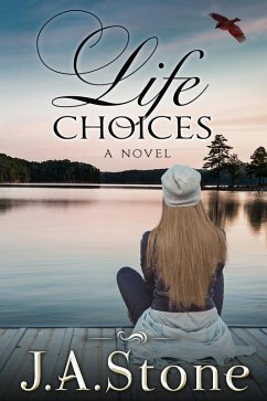 Life Choices (eBook, ePUB) - Stone, J. A.