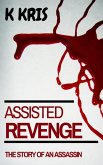 Assisted Revenge (eBook, ePUB) Assisted Revenge (eBook, ePUB)