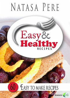 Easy & Healthy Recipes (eBook, ePUB) - Pere, Natasa