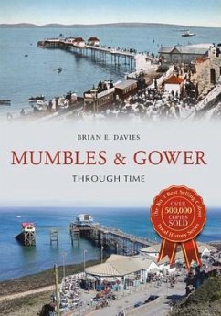 Mumbles & Gower Through Time - Davies, Brian E