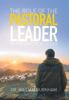 The Role of the Pastoral Leader in the Church Today - Burnham, William