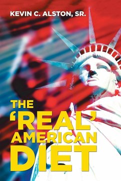 The 'Real' American Diet - Alston Sr, Kevin C.