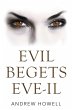 EVIL BEGETS EVE-IL - Bild 1