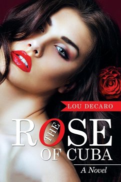 The Rose of Cuba - Decaro, Lou