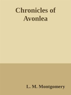 Chronicles of Avonlea (eBook, ePUB) - M. Montgomery, L.