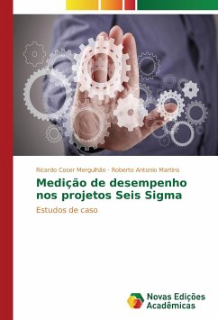 Medição de desempenho nos projetos Seis Sigma - Mergulhão, Ricardo Coser;Martins, Roberto Antonio