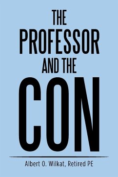 The Professor and the Con - Wilkat Retired Pe, Albert O.