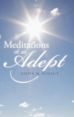 Meditations of an Adept - Schaut, Gilda M.