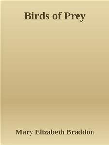 Birds of Prey (eBook, ePUB) - Elizabeth Braddon, Mary