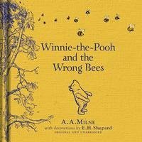 Winnie-the-Pooh: Winnie-the-Pooh and the Wrong Bees - Milne, A. A.