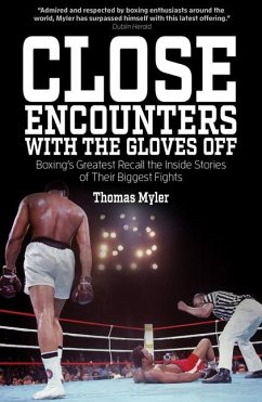 Close Encounters with the Gloves Off - Myler, Thomas