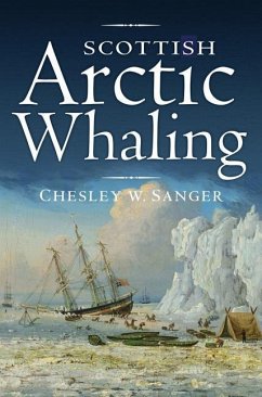 Scottish Arctic Whaling - Sanger, Chesley W.