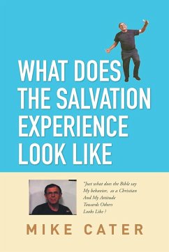 What Does The Salvation Experience Look Like - Cater, Mike