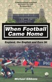 When Football Came Home: England, the English and Euro 96