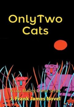 Only Two Cats - J. Frank James