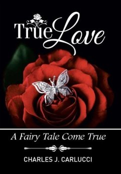 True Love - Carlucci, Charles J.