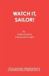 Watch it, Sailor! - Bild 1