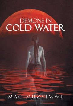 Demons in Cold Water - Muzvimwe, Mac