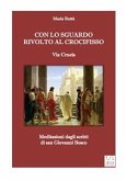 Via crucis - Con lo sguardo rivolto al Crocifisso (Meditazioni dagli scritti di don Bosco) (fixed-layout eBook, ePUB)