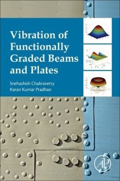 Vibration of Functionally Graded Beams and Plates - Chakraverty, Snehashish;Pradhan, Karan Kumar