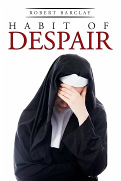 Habit of Despair - Barclay, Robert