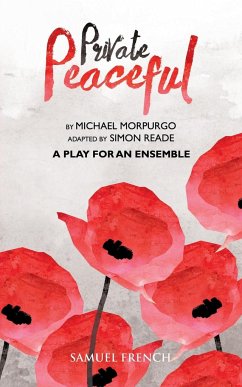 Private Peaceful a Play for an Ensemble - Morpurgo, Michael; Reade, Simon