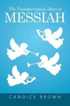 The Transformation Story of MESSIAH