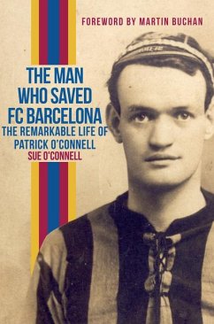 The Man Who Saved FC Barcelona - O'Connell, Sue