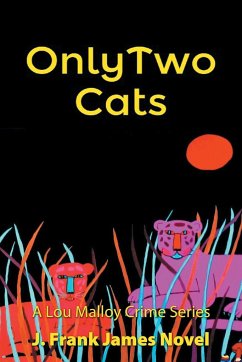 Only Two Cats - J. Frank James