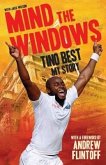 Mind the Windows: The Life and Times of Tino Best