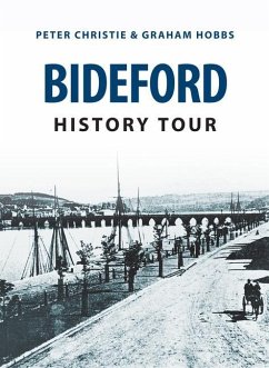 Bideford History Tour - Christie, Peter; Hobbs, Graham