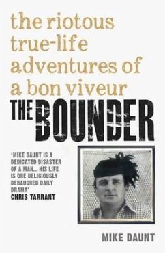 The Bounder - The Riotous True-Life Adventures of a Bon Viveur - Daunt, Mike