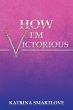 How I'm Victorious - Bild 1