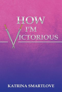 How I'm Victorious