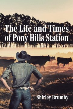 The Life and Times of Pony Hills Station - Brumby, Shirley