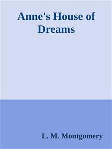 Anne's House of Dreams (eBook, ePUB) - M. Montgomery, L.