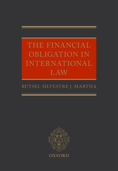 The Financial Obligation in International Law (eBook, PDF) The Financial Obligation in International Law (eBook, PDF)