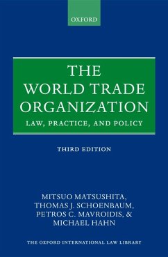 The World Trade Organization (eBook, ePUB) - Matsushita, Mitsuo; Schoenbaum, Thomas J.; Mavroidis, Petros C.; Hahn, Michael