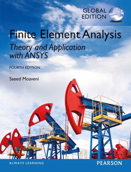 Finite Element Analysis: Theory and Application with ANSYS, Global Edition (eBook, PDF) Finite Element Analysis: Theory and Application with ANSYS, Global Edition (eBook, PDF)