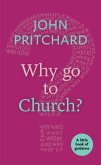 Why Go to Church? (eBook, ePUB) Why Go to Church? (eBook, ePUB)