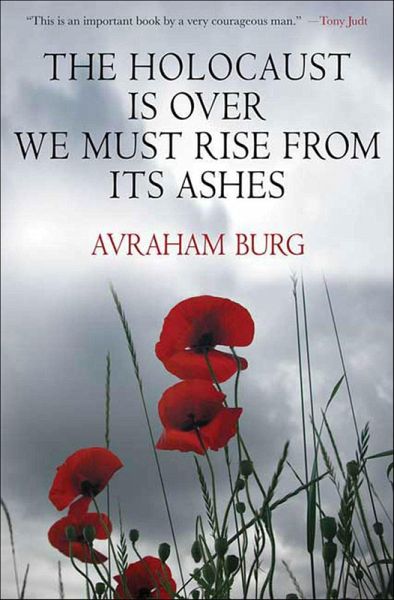 The Holocaust Is Over; We Must Rise From its Ashes (eBook, ePUB) The Holocaust Is Over; We Must Rise From its Ashes (eBook, ePUB)