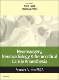Neurosurgery, Neuroradiology & Neurocritical Care in Anaesthesia: Prepare for the FRCA E-Book (eBook, ePUB)