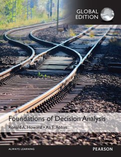 Foundations of Decision Analysis, Global Edition (eBook, PDF) - Abbas, Ali E.; Howard, Ronald A.