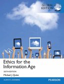 Ethics for the Information Age, Global Edition (eBook, PDF) Ethics for the Information Age, Global Edition (eBook, PDF)