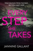Every Step She Takes: Who's Watching Now 2 (A novel of dangerous, dramatic suspense) (eBook, ePUB)
