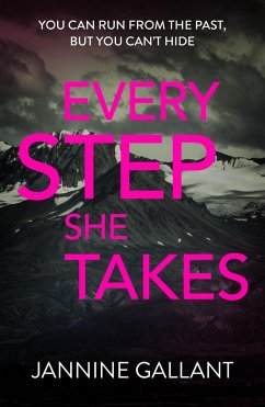 Every Step She Takes: Who's Watching Now 2 (A novel of dangerous, dramatic suspense) (eBook, ePUB) - Gallant, Jannine
