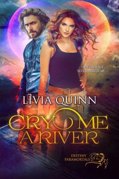 Cry Me a River (Destiny Paramortals, #2) (eBook, ePUB) - Quinn, Livia