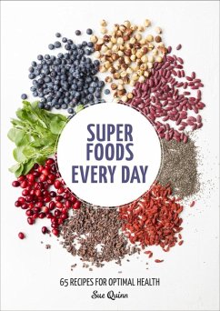 Super Foods Every Day (eBook, ePUB) - Quinn, Sue
